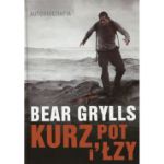 Picture of Kurz Pot i Łzy Autobiografia Bear Grylls