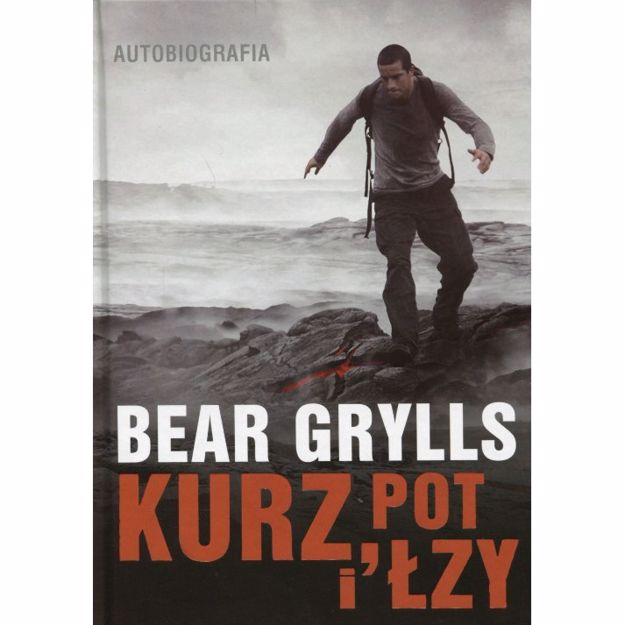 Picture of Kurz Pot i Łzy Autobiografia Bear Grylls