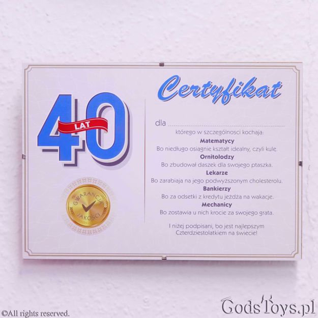 Certyfikat urodzinowy dla 40 latka pomysł na pamiątkę z 40 urodzin 