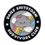 Przypinka daily shitstorm survivors club pin emaliowany