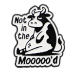 Przypinka not in the moooo’d pin krowa śmieszna broszka