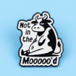 Przypinka not in the moooo’d pin krowa śmieszna broszka