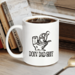Kubek Doin’ Dad Shit – śmieszny kubek dla taty 320 ml