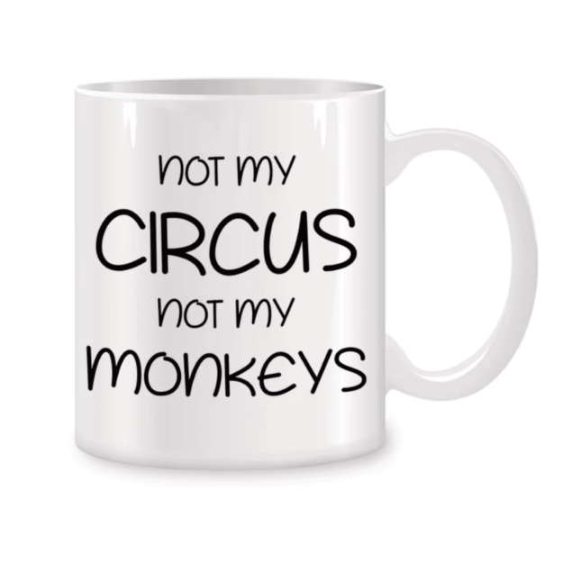 Kubek Not My Circus Not My Monkeys 350 ml zabawny prezent