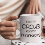 Kubek Not My Circus Not My Monkeys 350 ml zabawny prezent