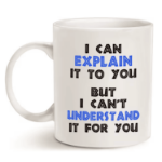 Kubek 310 ml I can explain it to you prezent