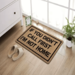 Wycieraczka „If You Didn’t Call First” – mata humorystyczna 