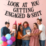 Baner Look At You Getting Engaged – śmieszna dekoracja zaręczyn